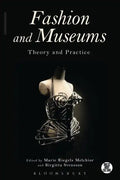 Fashion and Museums: Theory and Practice - Paperback
