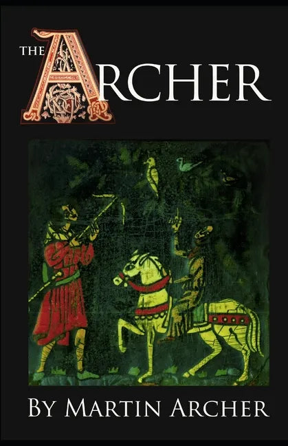 The Archers: A great saga of medieval England - Paperback