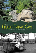 The Good Friday Cave - Hardcover