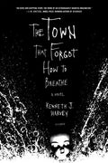 The Town That Forgot How to Breathe - Paperback