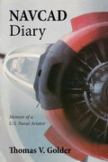 Navcad Diary: Memoir of A U.S. Naval Aviator - Paperback