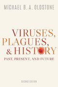 Viruses, Plagues, and History: Past, Present, and Future - Paperback