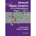 Advanced Organic Chemistry: Part A: Structure and Mechanisms - Paperback