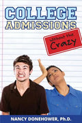 College Admissions Without the Crazy - Paperback