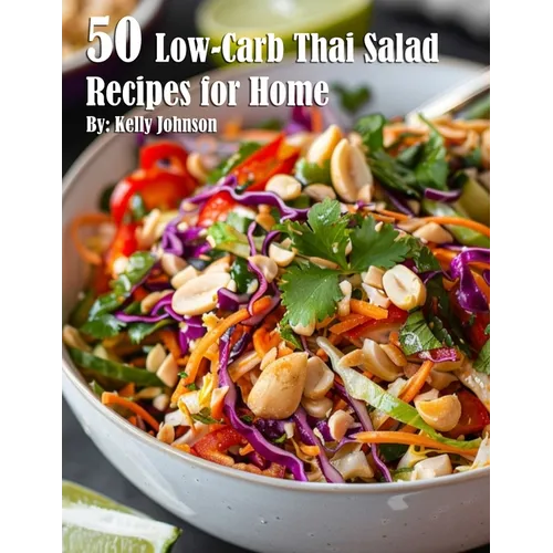 50 Low-Carb Thai Salad Recipes for Home - Paperback