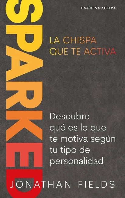 Sparked, La Chispa Que Te Mueve - Paperback