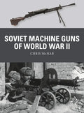 Soviet Machine Guns of World War II - Paperback