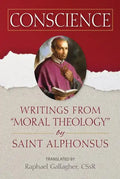 Conscience: Writings from Moral Theology by Saint Alphonsus - Paperback