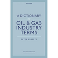 A Dictionary of Oil & Gas Industry Terms, 2e - Paperback