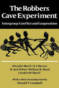 The Robbers Cave Experiment: Intergroup Conflict and Cooperation. [Orig. Pub. as Intergroup Conflict and Group Relations] - Paperback
