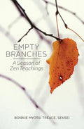 Empty Branches: A Season of Zen - Paperback