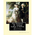 Miss Mackenzie, By Anthony Trollope A NOVEL - Paperback