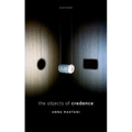 The Objects of Credence - Hardcover