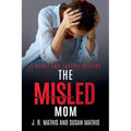 The Misled Mom - Paperback