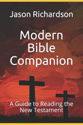 Modern Bible Companion: A Guide to Reading the New Testament - Paperback