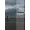 Processing Trauma: Through Breath and Meditation - Paperback