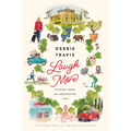 Laugh More: Stories from an Unexpected Life - Hardcover