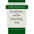 Social Justice and the Indian Rope Trick - Paperback