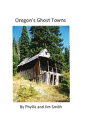 Oregon's Ghost Towns - Paperback