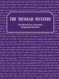 The Messiah Mystery: The Old and New Testaments' Inseparable Disclosure - Paperback
