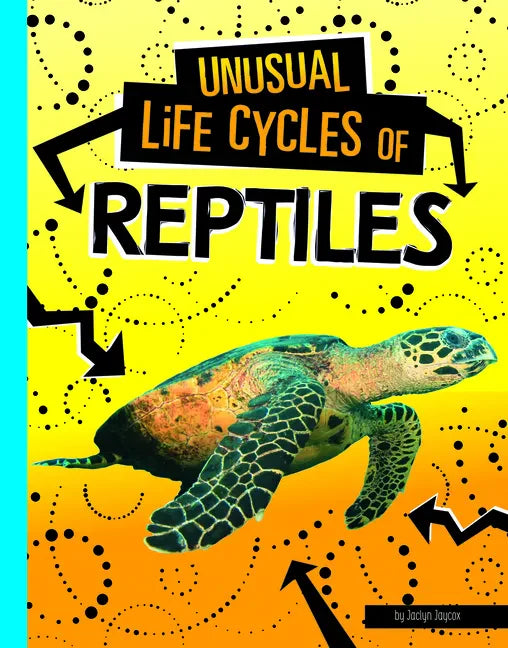 Unusual Life Cycles of Reptiles - Paperback