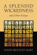 A Splendid Wickedness and Other Essays - Paperback