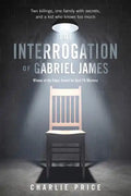 Interrogation of Gabriel James - Paperback