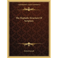 The Heptadic Structure Of Scripture - Paperback