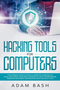 Hacking Tools For Computers: The Ultimate Guide To Have A Complete Overview on Linux, Including Linux Mint, Notions of Linux for Beginners, Wireles - Paperback