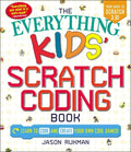 The Everything Kids' Scratch Coding Book: Learn to Code and Create Your Own Cool Games! - Paperback