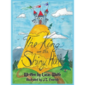 The King on the Shiny Hill - Hardcover