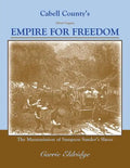 Cabell County's Empire for Freedom - Paperback