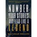 Number Your Stories and Lead Like a Legend - Hardcover