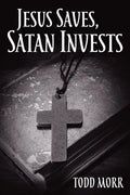Jesus Saves, Satan Invests - Paperback