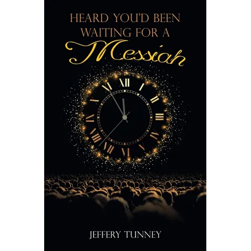 Heard You'd Been Waiting For A Messiah - Paperback