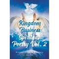 Kingdom Business Spiritual Poetry Vol. 2 - Paperback
