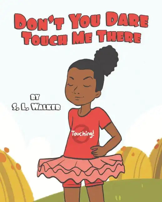 Don't You Dare Touch Me There - Paperback