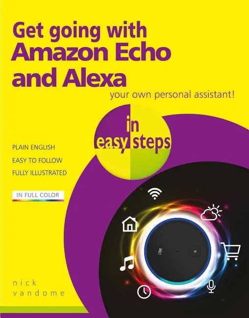 Get Going with Amazon Echo and Alexa in Easy Steps - Paperback