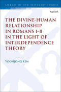 The Divine-Human Relationship in Romans 1-8 in the Light of Interdependence Theory - Paperback