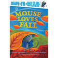 Mouse Loves Fall: Ready-To-Read Pre-Level 1 - Hardcover