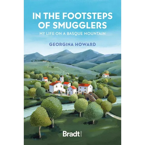 In the Footsteps of Smugglers: My Life on a Basque Mountain - Paperback