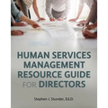 Human Services Management Resource Guide for Directors - Paperback
