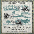 Coaches, Carriages, and Carts: Type, Use, Design, and Industry - Paperback