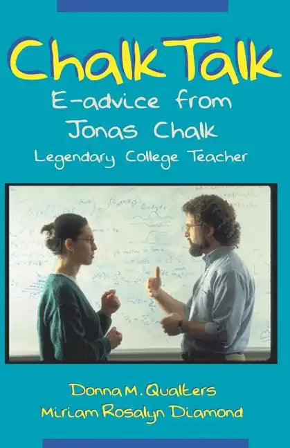Chalk Talk: E-Advice From Jonas Chalk, Legendary College Teacher - Paperback
