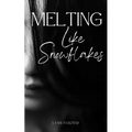 Melting Like Snowflakes - Paperback