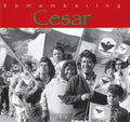 Remembering Cesar: The Legacy of Cesar Chavez - Hardcover