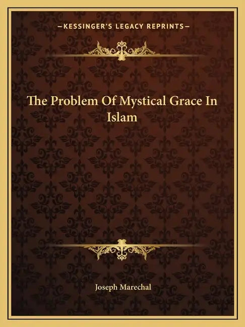 The Problem of Mystical Grace in Islam - Paperback