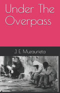 Under The Overpass - Paperback