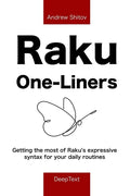 Raku One-Liners: Getting the most of Raku's expressive syntax for your daily routines - Paperback