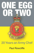 One Egg or Two: 20 Years an Army Chef - Paperback